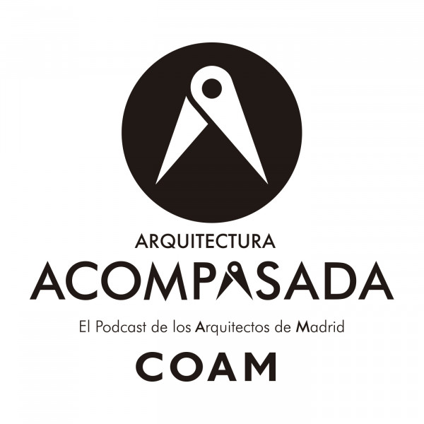 ARQUITECTURA ACOMPASADA - El Podcast del COAM