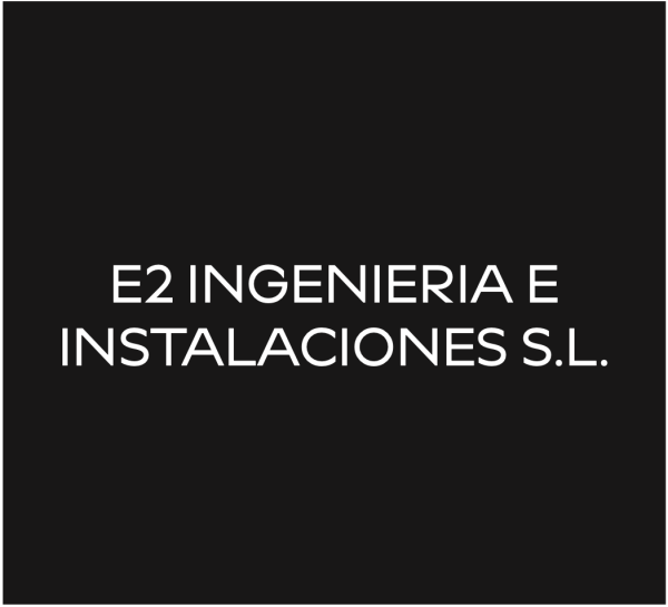 E2 INGENIERIA E INSTALACIONES S.L.